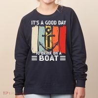Pontoon Funny Drinking ItS A Good Day To Drink On A Boat Women's Sweatshirt thumb 0