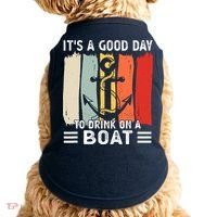 Pontoon Funny Drinking ItS A Good Day To Drink On A Boat Doggie Tank thumb 0