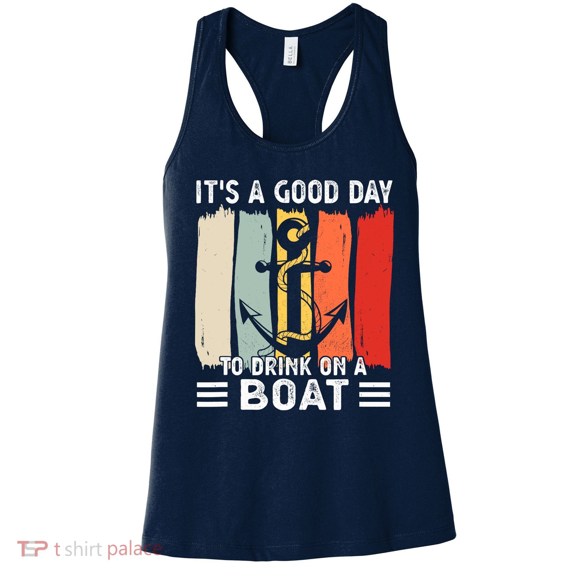 Pontoon Funny Drinking ItS A Good Day To Drink On A Boat Women's Tank Top