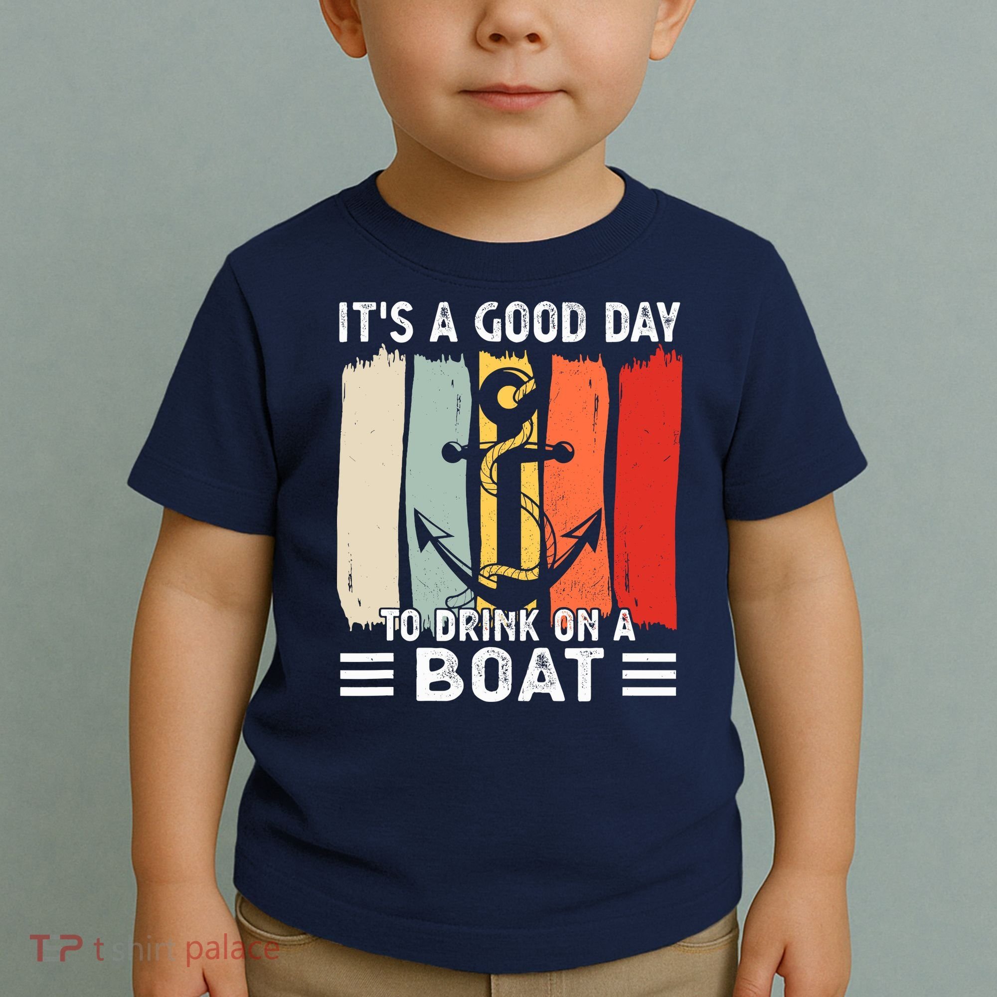Pontoon Funny Drinking ItS A Good Day To Drink On A Boat Toddler T-Shirt
