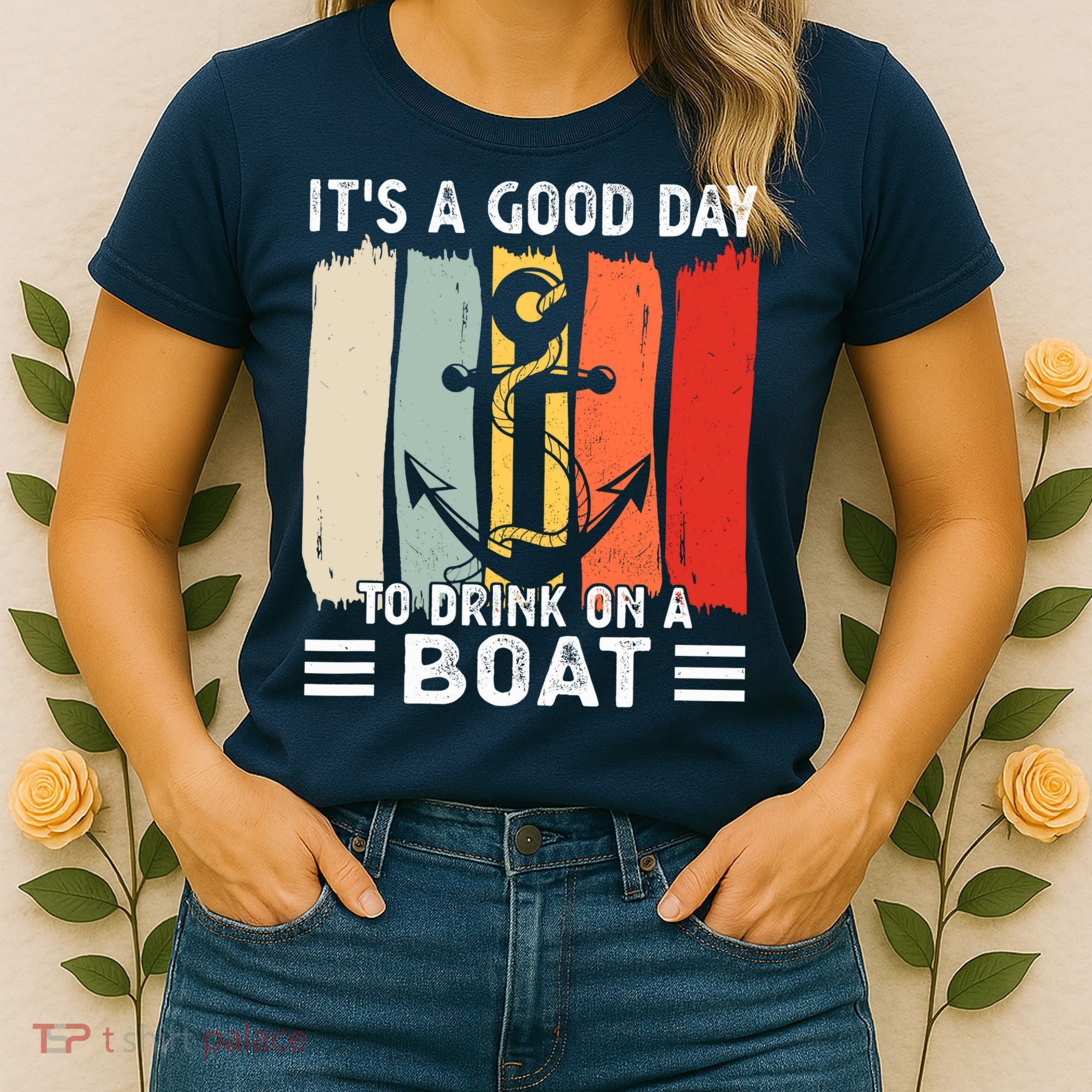 Pontoon Funny Drinking ItS A Good Day To Drink On A Boat Women's T-Shirt