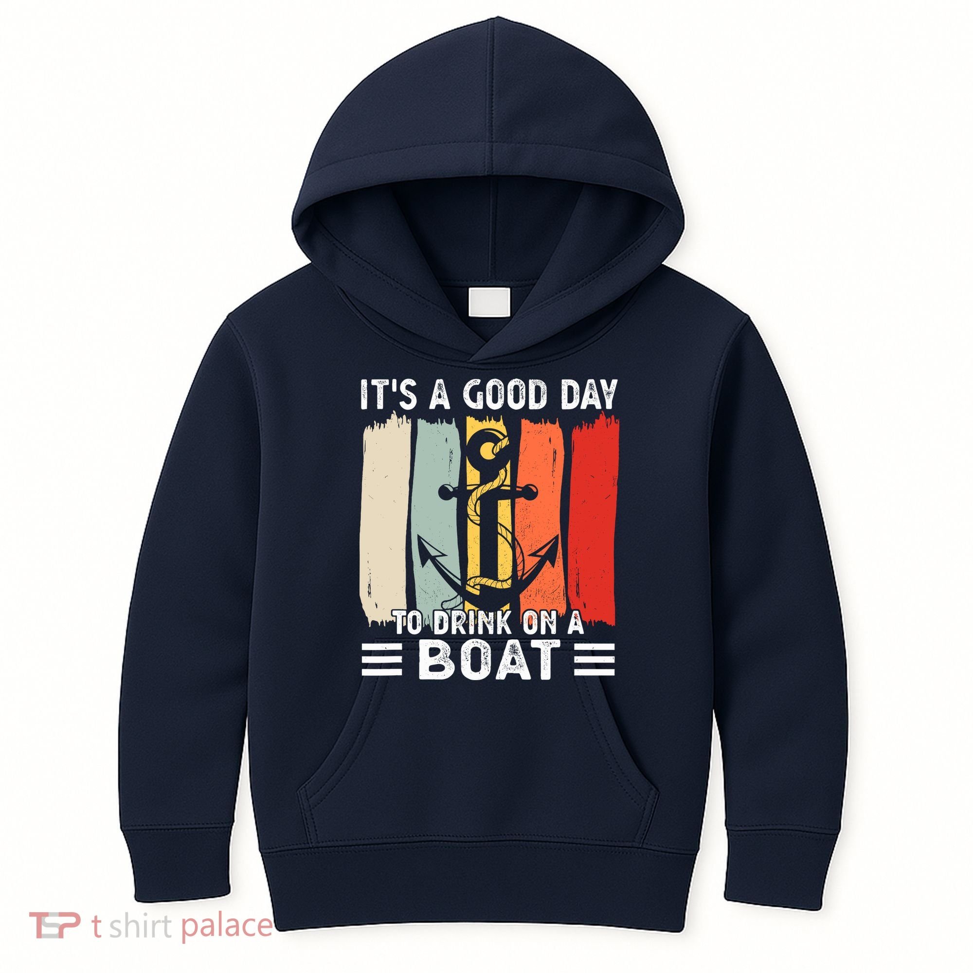 Pontoon Funny Drinking ItS A Good Day To Drink On A Boat Kids Hoodie