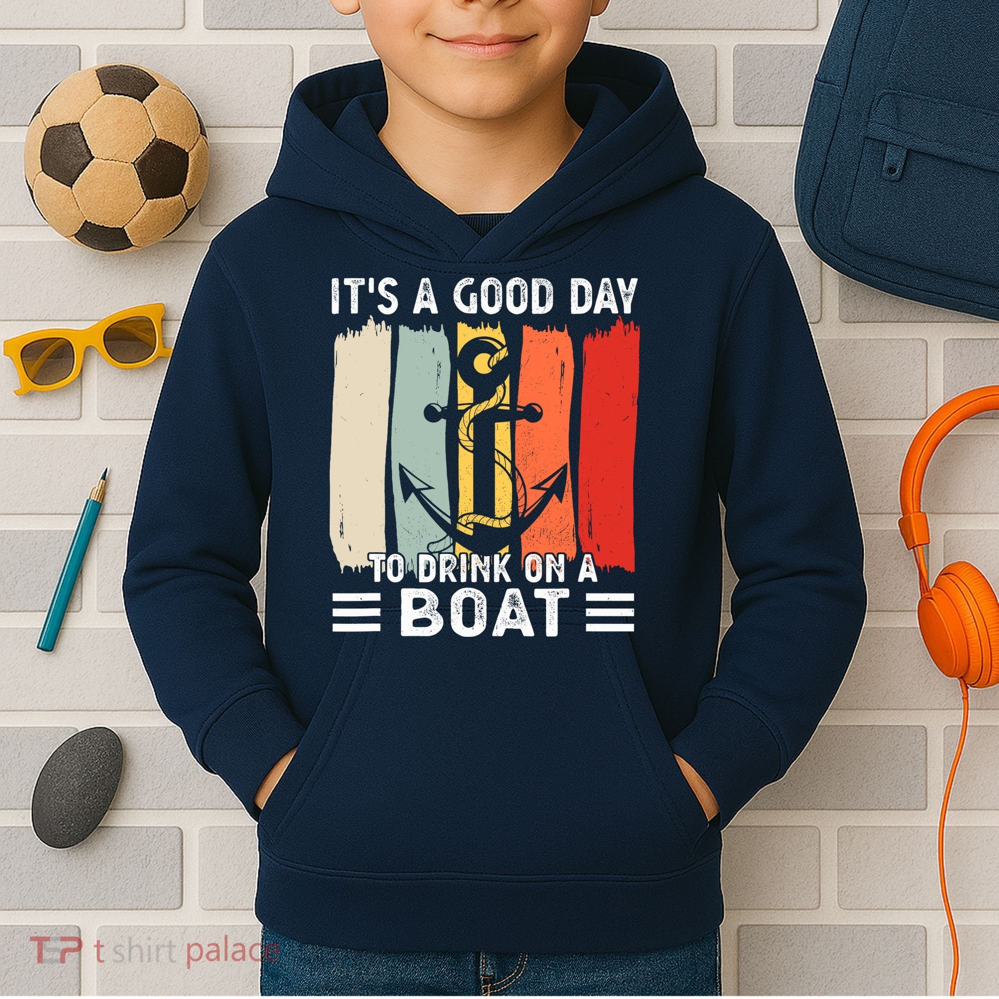 Pontoon Funny Drinking ItS A Good Day To Drink On A Boat Kids Hoodie