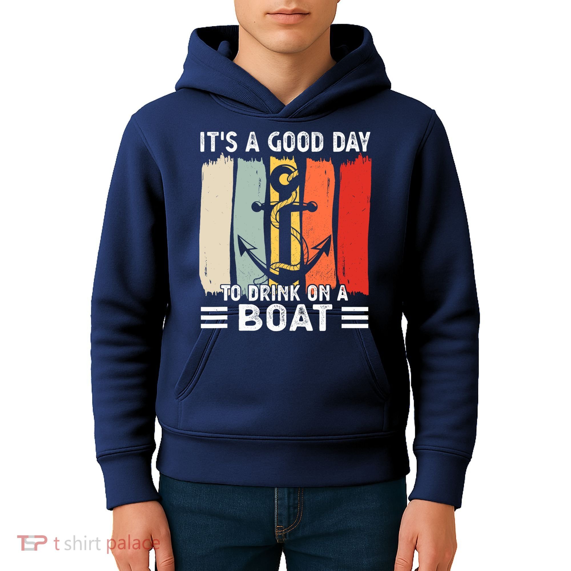 Pontoon Funny Drinking ItS A Good Day To Drink On A Boat Kids Hoodie