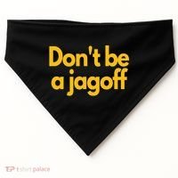 Pittsburgh Funny DonT Be A Jagoff Pennsylvania Home USA-Made Doggie Bandana thumb 0