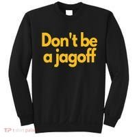 Pittsburgh Funny DonT Be A Jagoff Pennsylvania Home Sweatshirt thumb 0