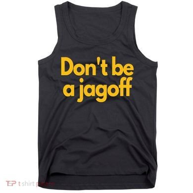 Pittsburgh Funny DonT Be A Jagoff Pennsylvania Home Tank Top