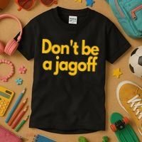 Pittsburgh Funny DonT Be A Jagoff Pennsylvania Home Kids T-Shirt thumb 3