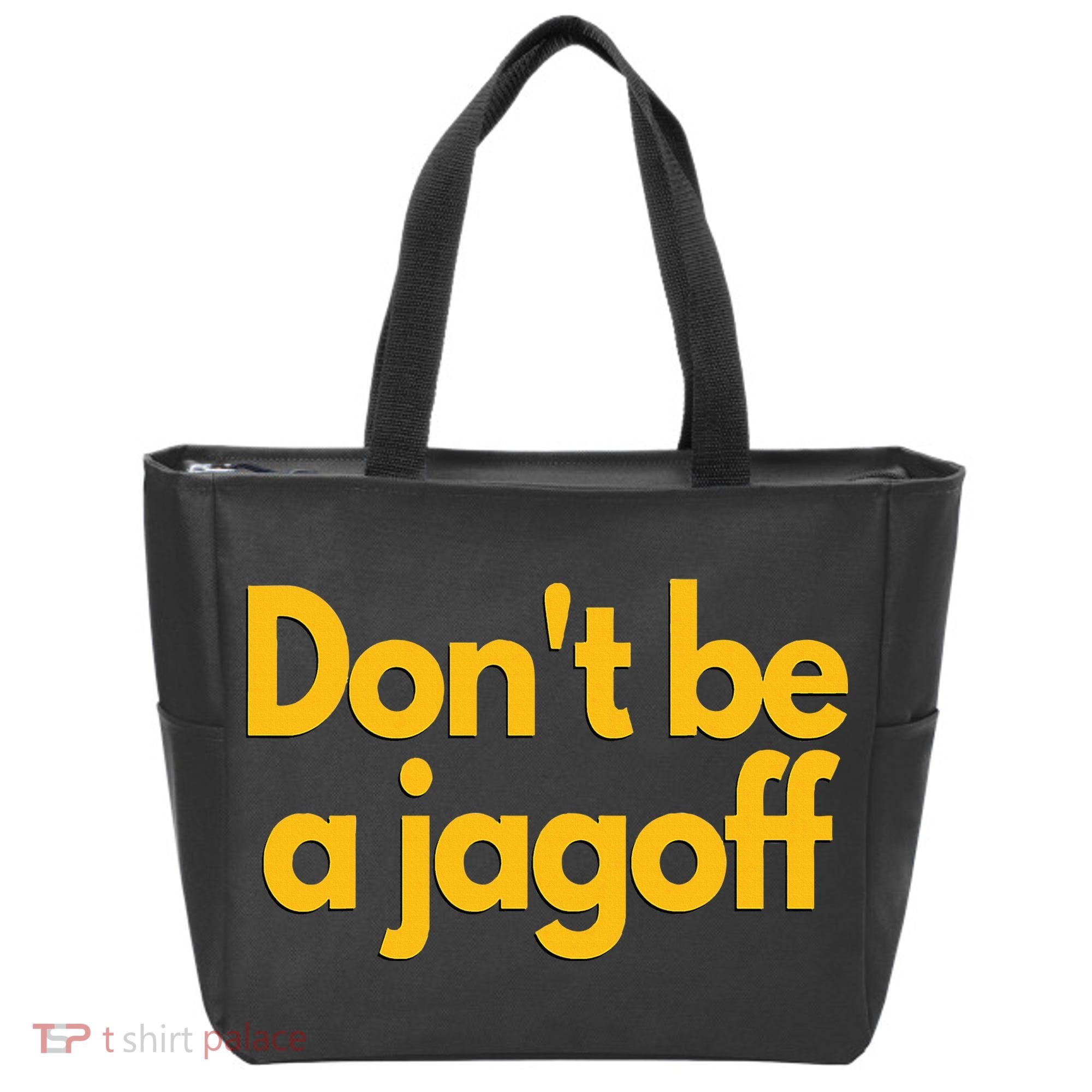 Pittsburgh Funny DonT Be A Jagoff Pennsylvania Home Tote Bag