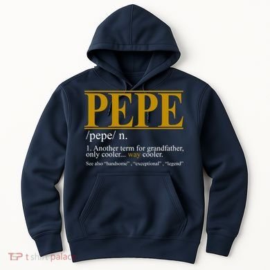 Pepe Fathers Day Gift Grandpa Definition Hoodie