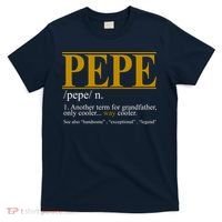 Pepe Fathers Day Gift Grandpa Definition T-Shirt thumb 0