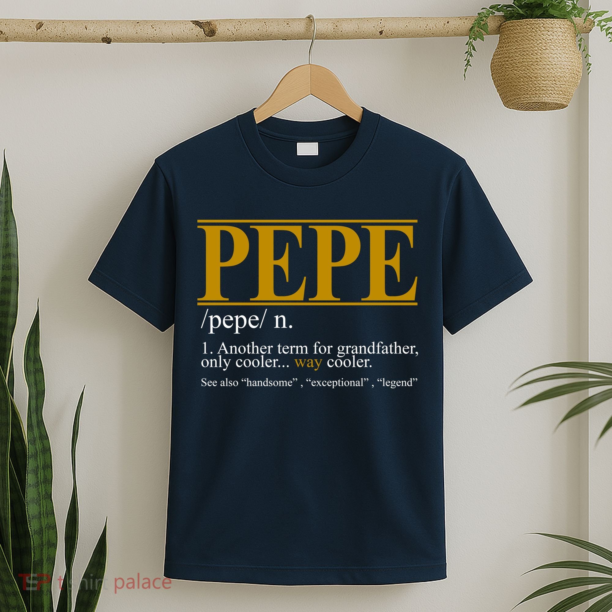 Pepe Fathers Day Gift Grandpa Definition T-Shirt