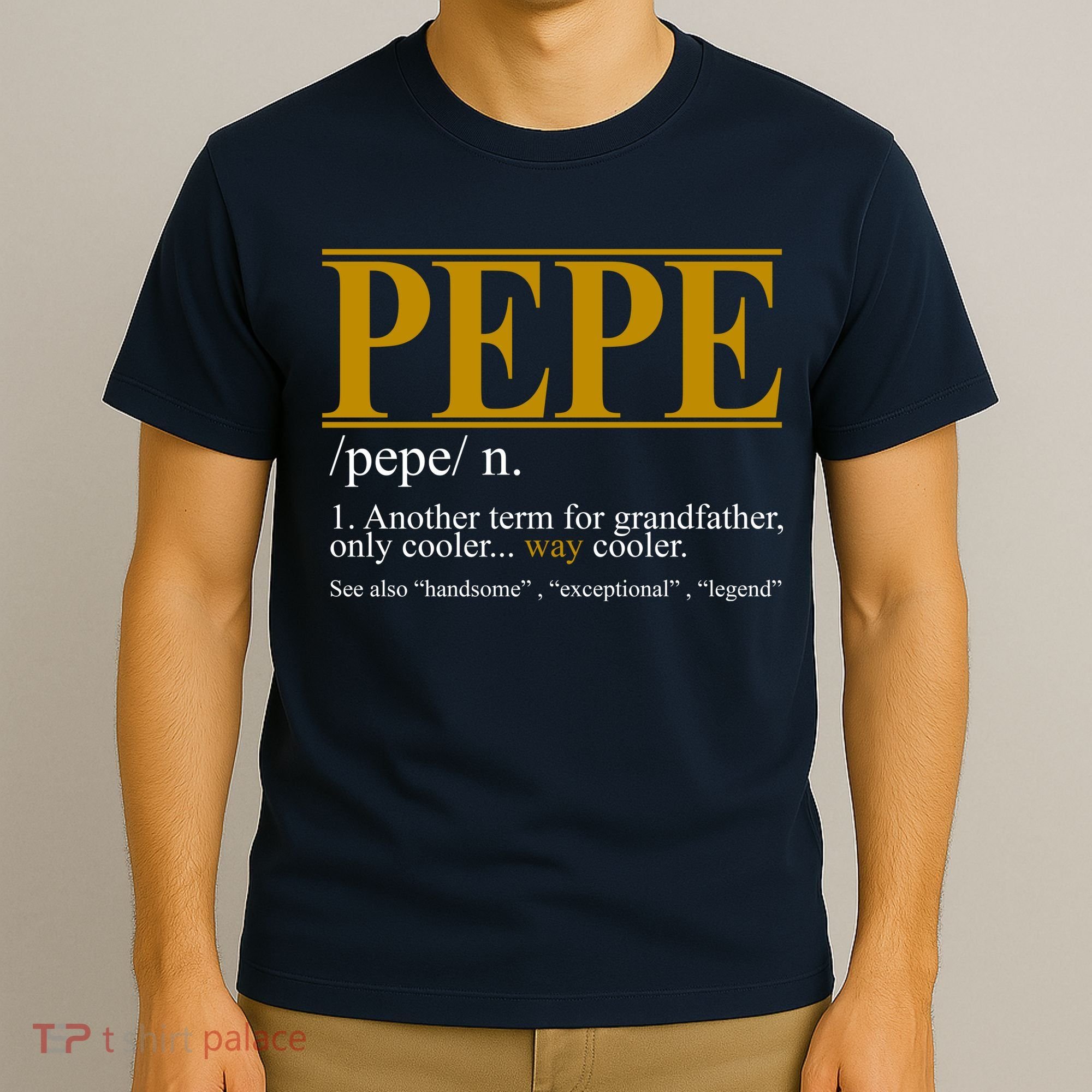 Pepe Fathers Day Gift Grandpa Definition T-Shirt
