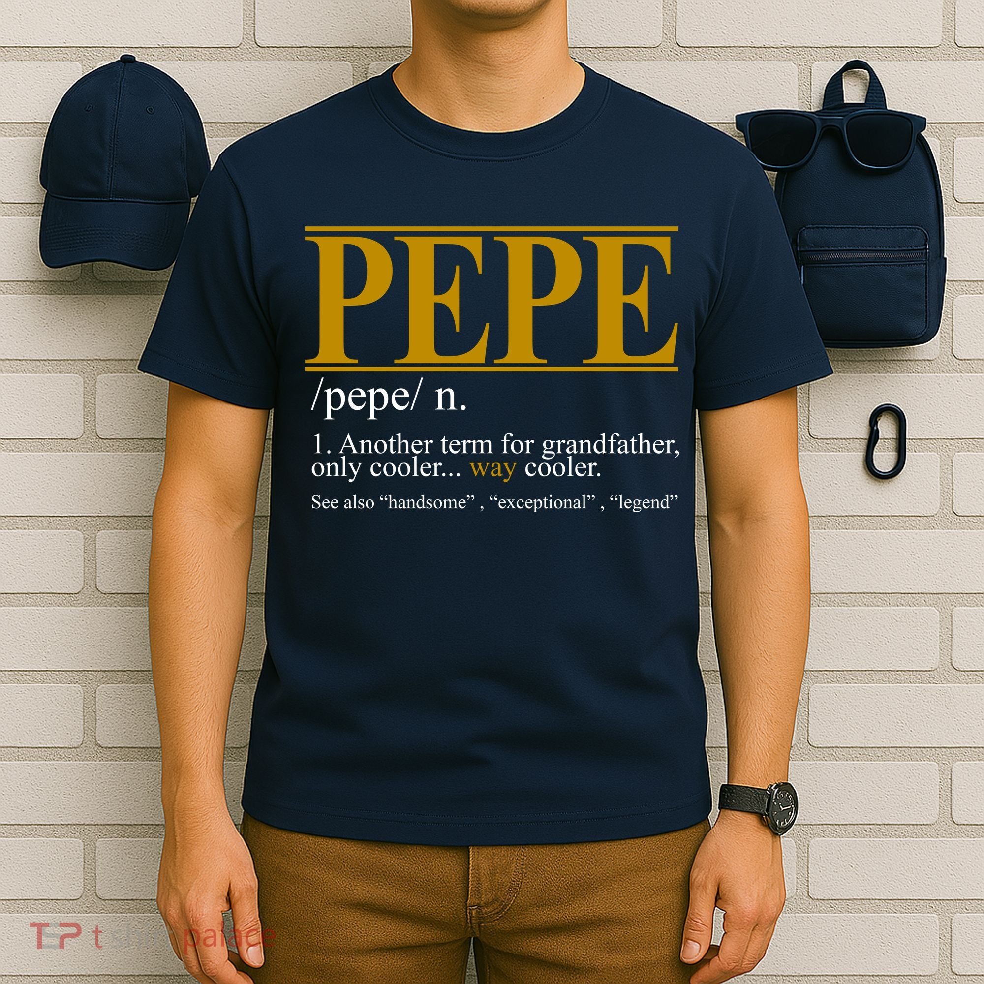 Pepe Fathers Day Gift Grandpa Definition T-Shirt