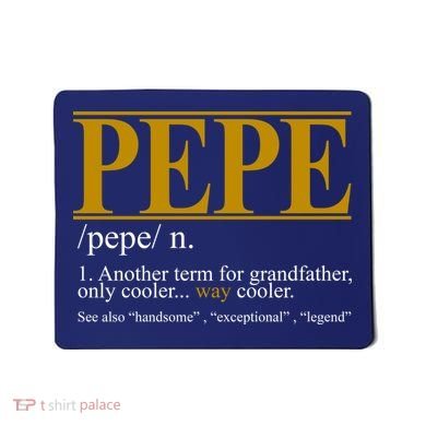 Pepe Fathers Day Gift Grandpa Definition Mousepad