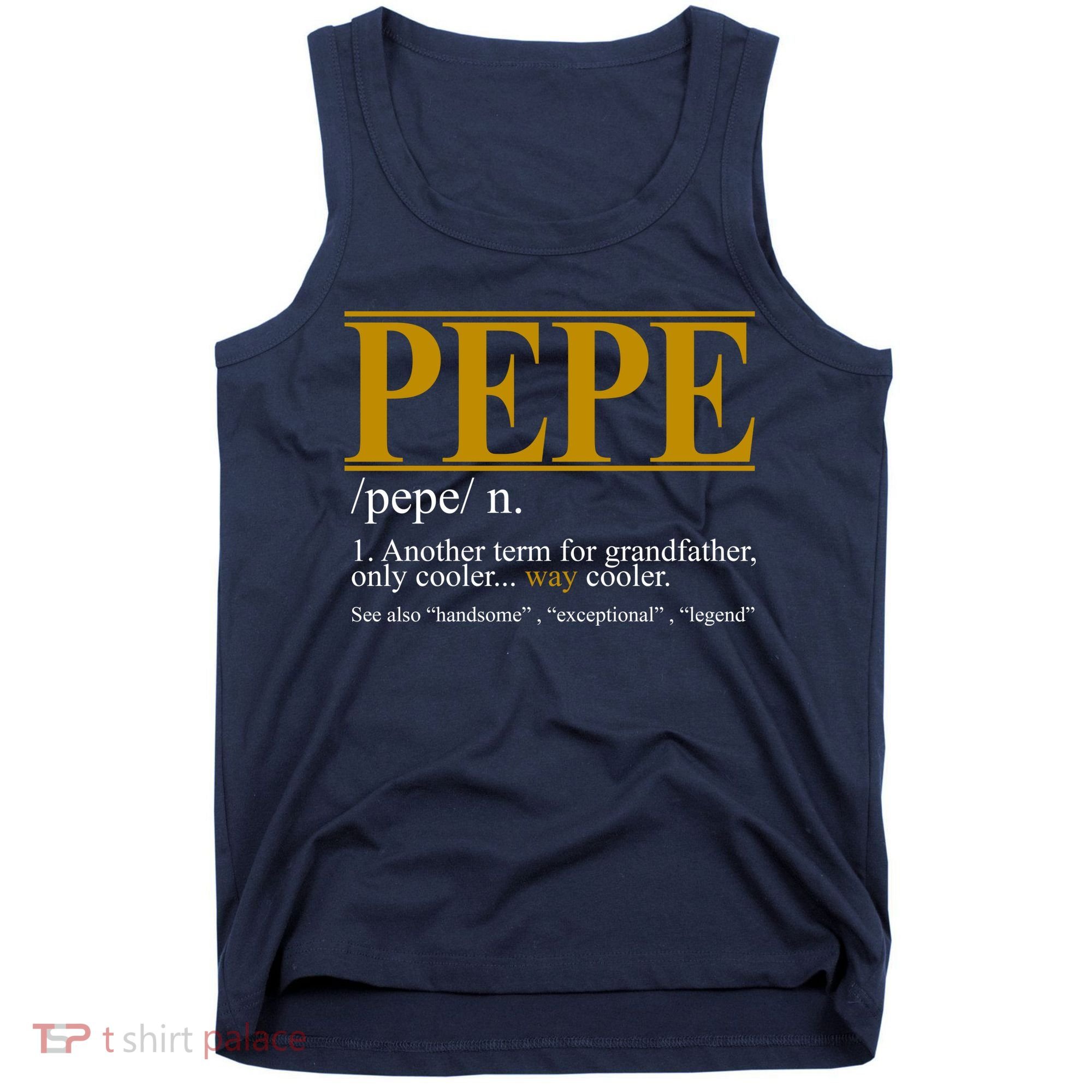 Pepe Fathers Day Gift Grandpa Definition Tank Top