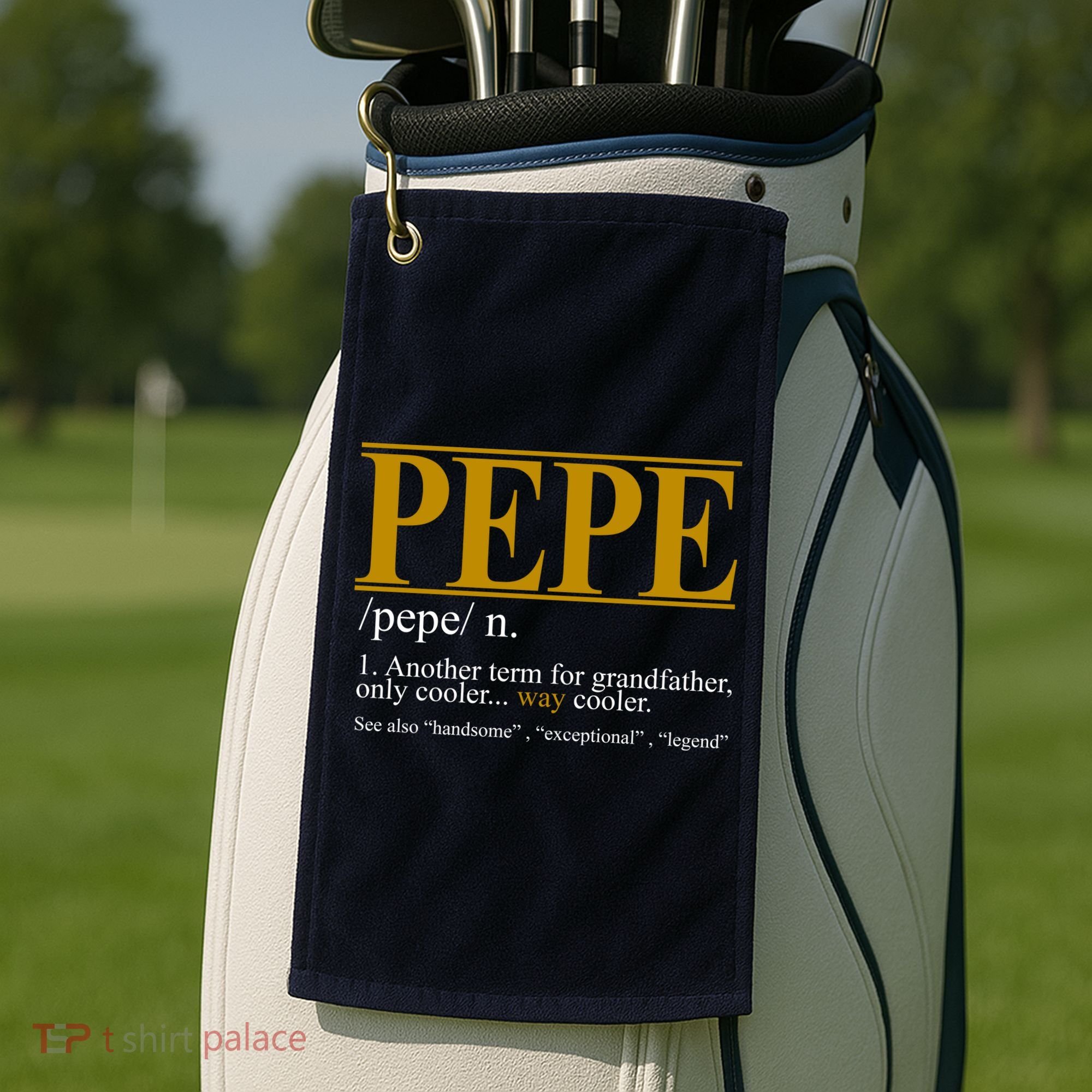 Pepe Fathers Day Gift Grandpa Definition Golf Towel