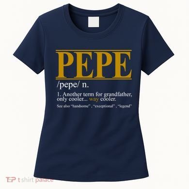 Pepe Fathers Day Gift Grandpa Definition Women's T-Shirt