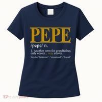 Pepe Fathers Day Gift Grandpa Definition Women's T-Shirt thumb 0