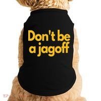 Pittsburgh Funny Dont Be A Jagoff Pennsylvania Home Doggie Tank thumb 0