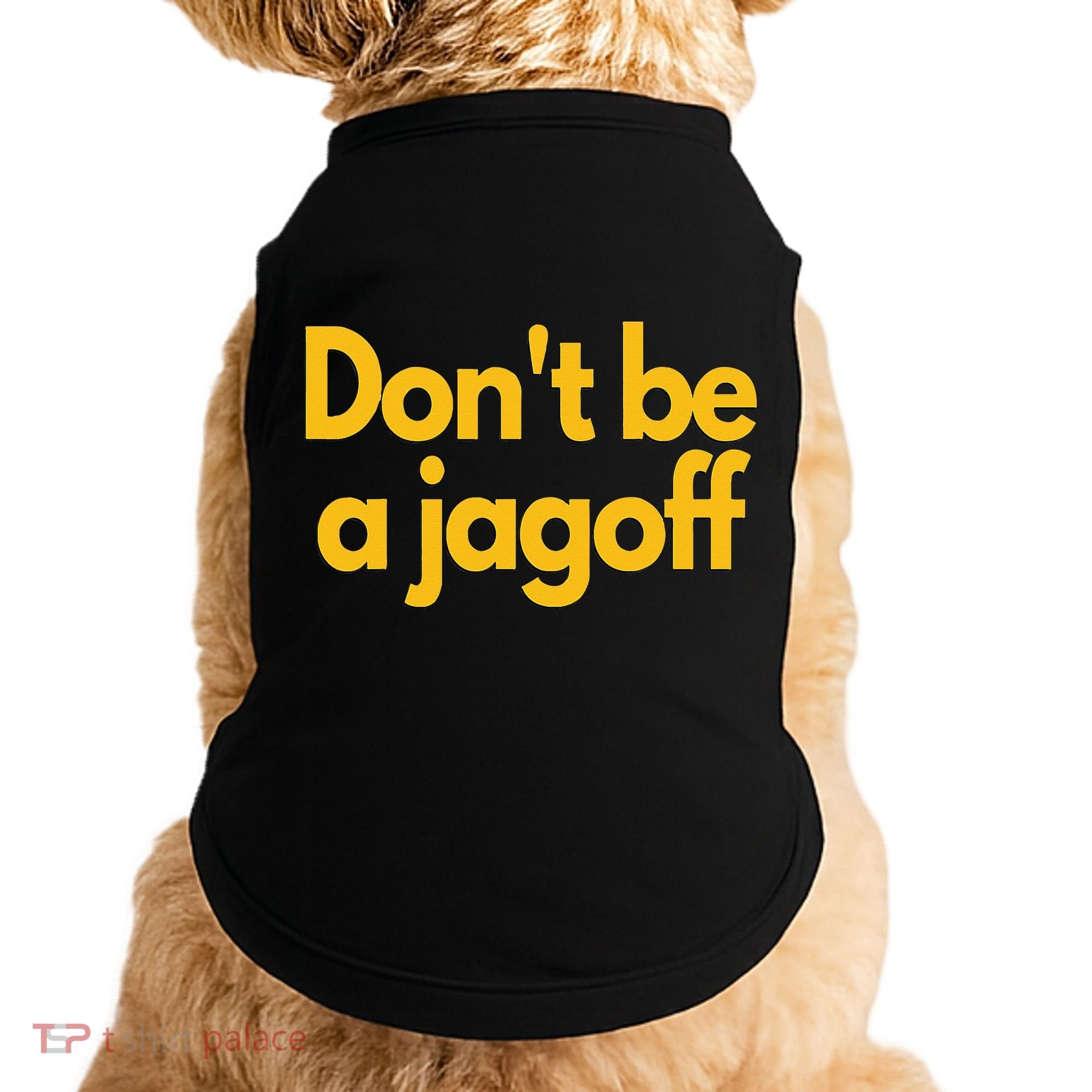 Pittsburgh Funny Dont Be A Jagoff Pennsylvania Home Doggie Tank