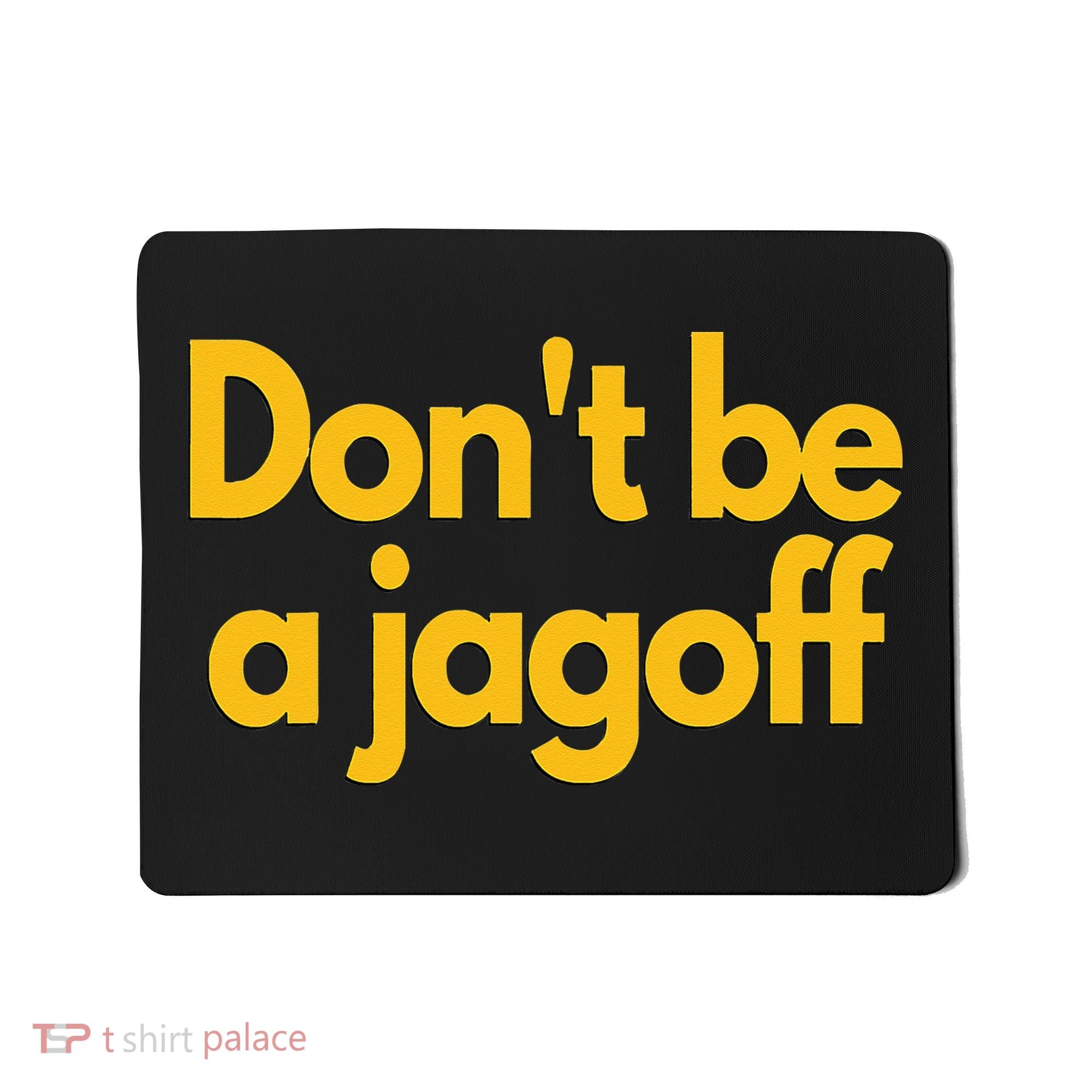 Pittsburgh Funny Dont Be A Jagoff Pennsylvania Home Mousepad