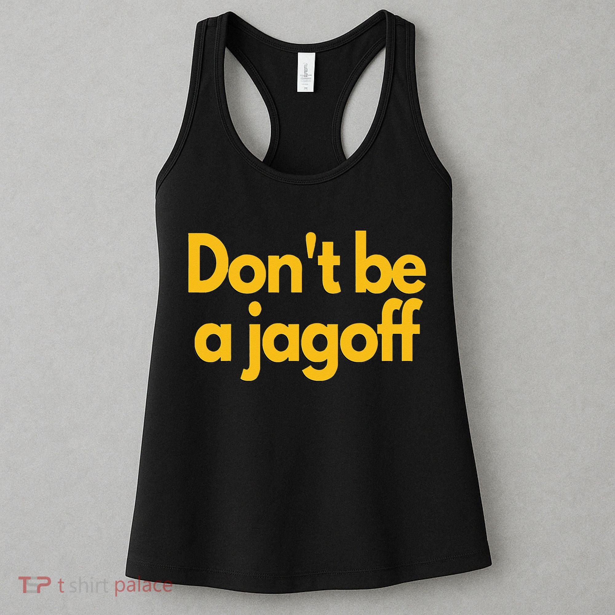 Pittsburgh Funny Dont Be A Jagoff Pennsylvania Home Women's Tank Top