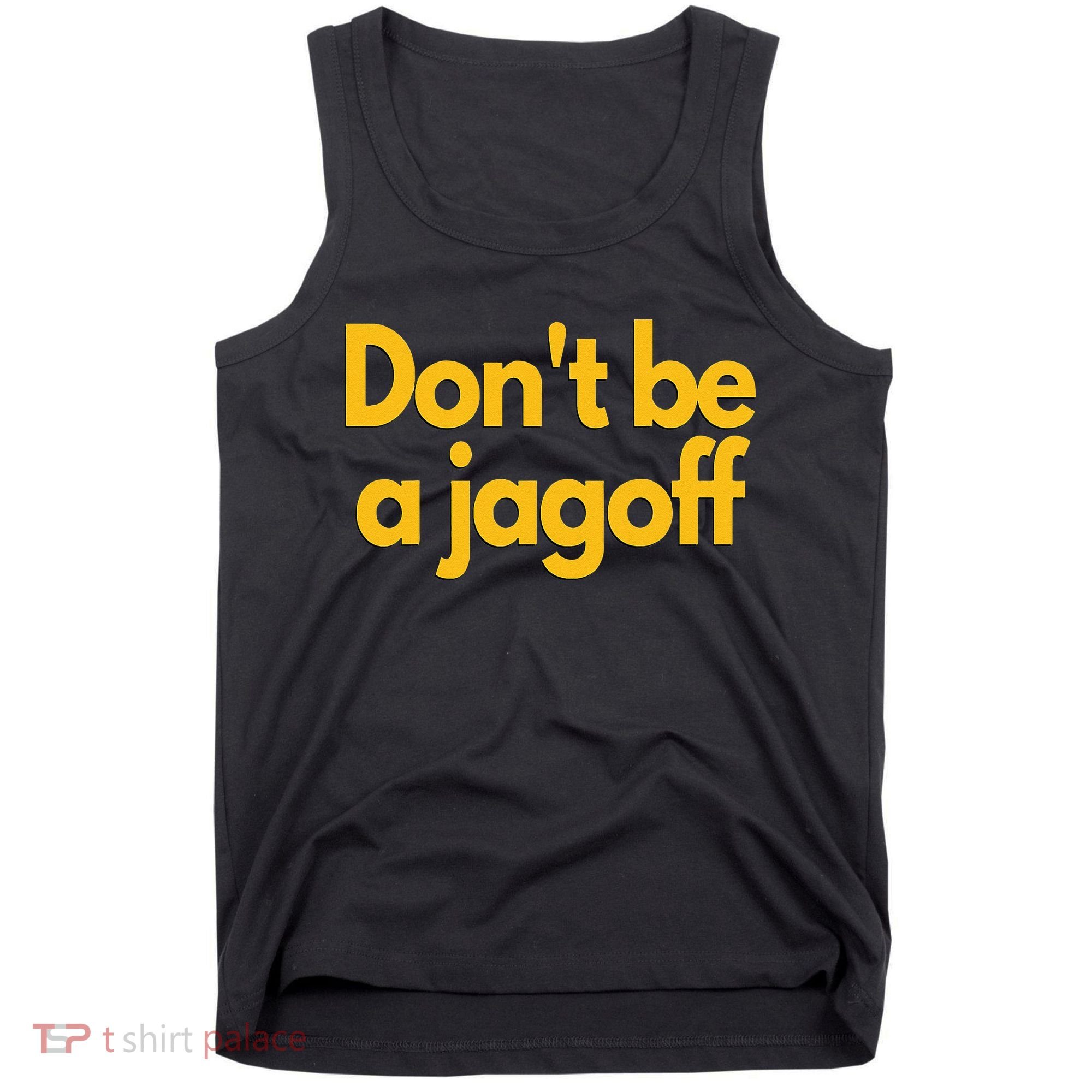 Pittsburgh Funny Dont Be A Jagoff Pennsylvania Home Tank Top