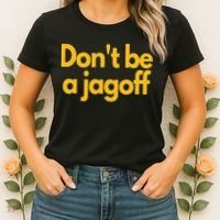 Pittsburgh Funny Dont Be A Jagoff Pennsylvania Home Women's T-Shirt thumb 2