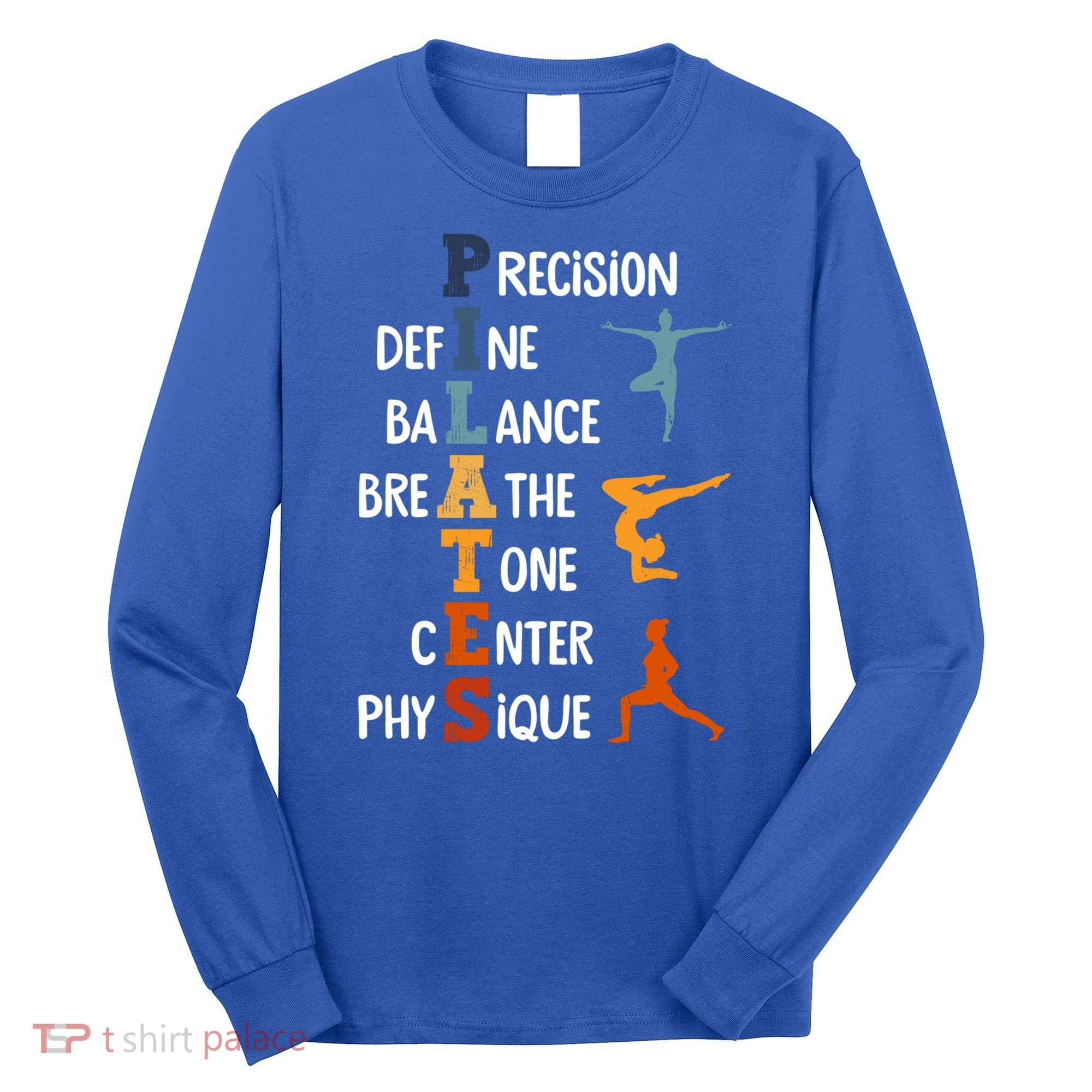 Pilates Fitness Exercise Training Pilates Lover Gift Long Sleeve Shirt