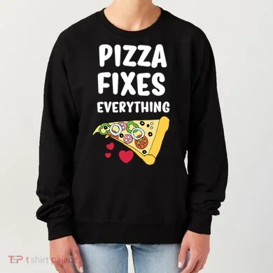 Pizza Fixes Everything Women's Sweatshirt