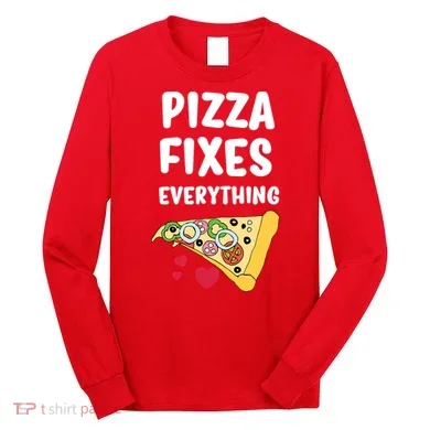 Pizza Fixes Everything Long Sleeve Shirt