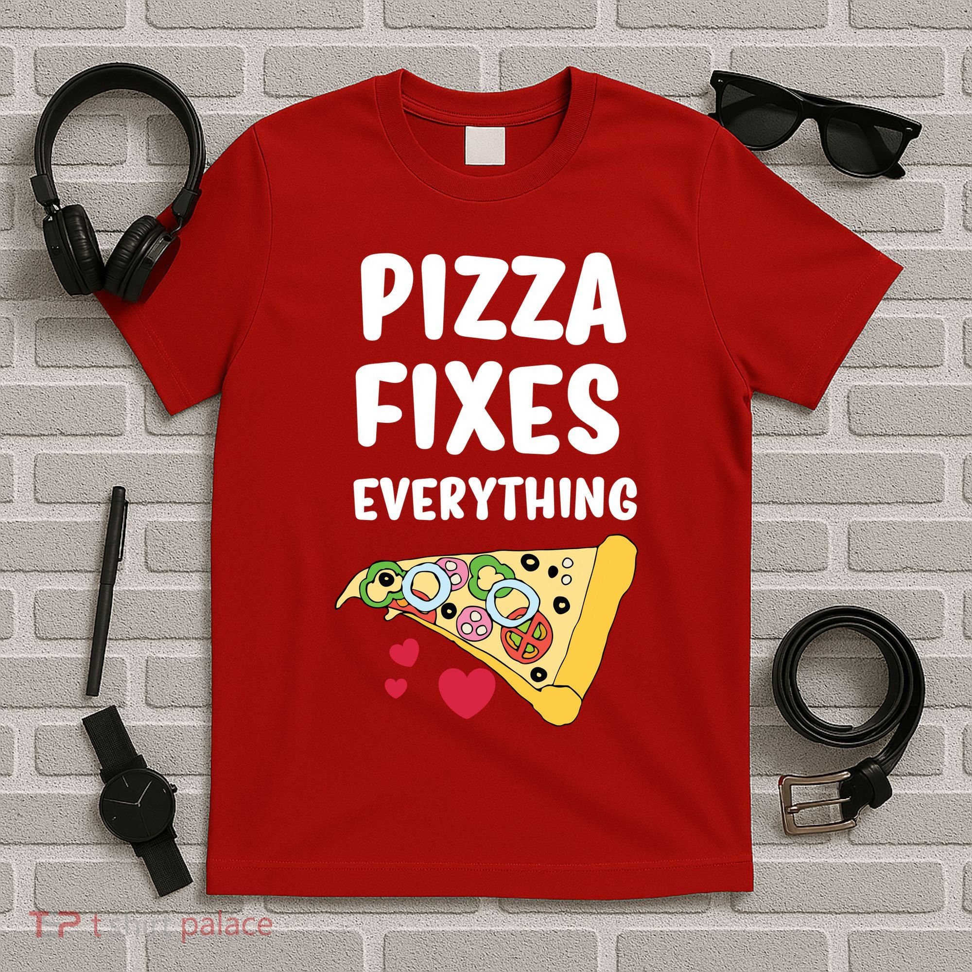 Pizza Fixes Everything T-Shirt