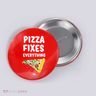 Pizza Fixes Everything Button