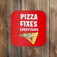 Pizza Fixes Everything Coaster thumb 0