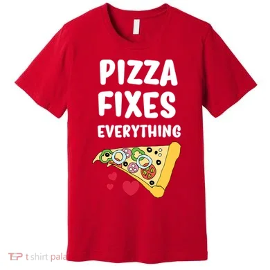 Pizza Fixes Everything Premium T-Shirt