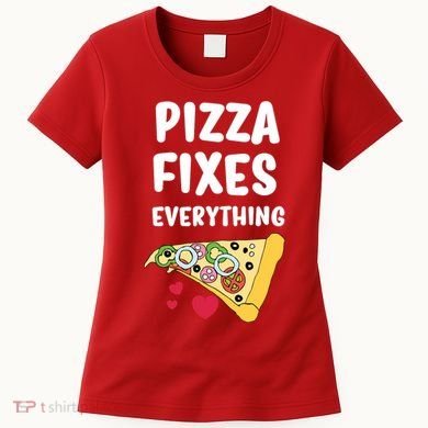 Pizza Fixes Everything Women's T-Shirt