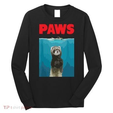 Paws Ferret Funny Parody Ferret Lover Gift Long Sleeve Shirt