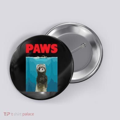 Paws Ferret Funny Parody Ferret Lover Gift Button