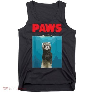 Paws Ferret Funny Parody Ferret Lover Gift Tank Top