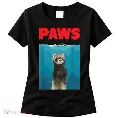 Paws Ferret Funny Parody Ferret Lover Gift Women's T-Shirt