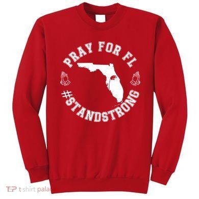 Pray For Florida Stand Strong Hurricane Sweatshirt