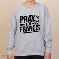Pray For Francis: Inspirational Pope Francis Women's Sweatshirt thumb 0