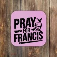 Pray For Francis: Inspirational Pope Francis Coaster thumb 0