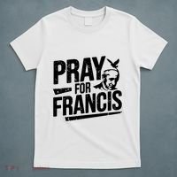 Pray For Francis: Inspirational Pope Francis T-Shirt thumb 5