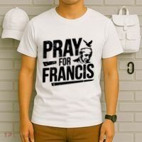Pray For Francis: Inspirational Pope Francis T-Shirt thumb 6