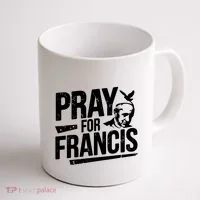 Pray For Francis: Inspirational Pope Francis Coffee Mug thumb 1