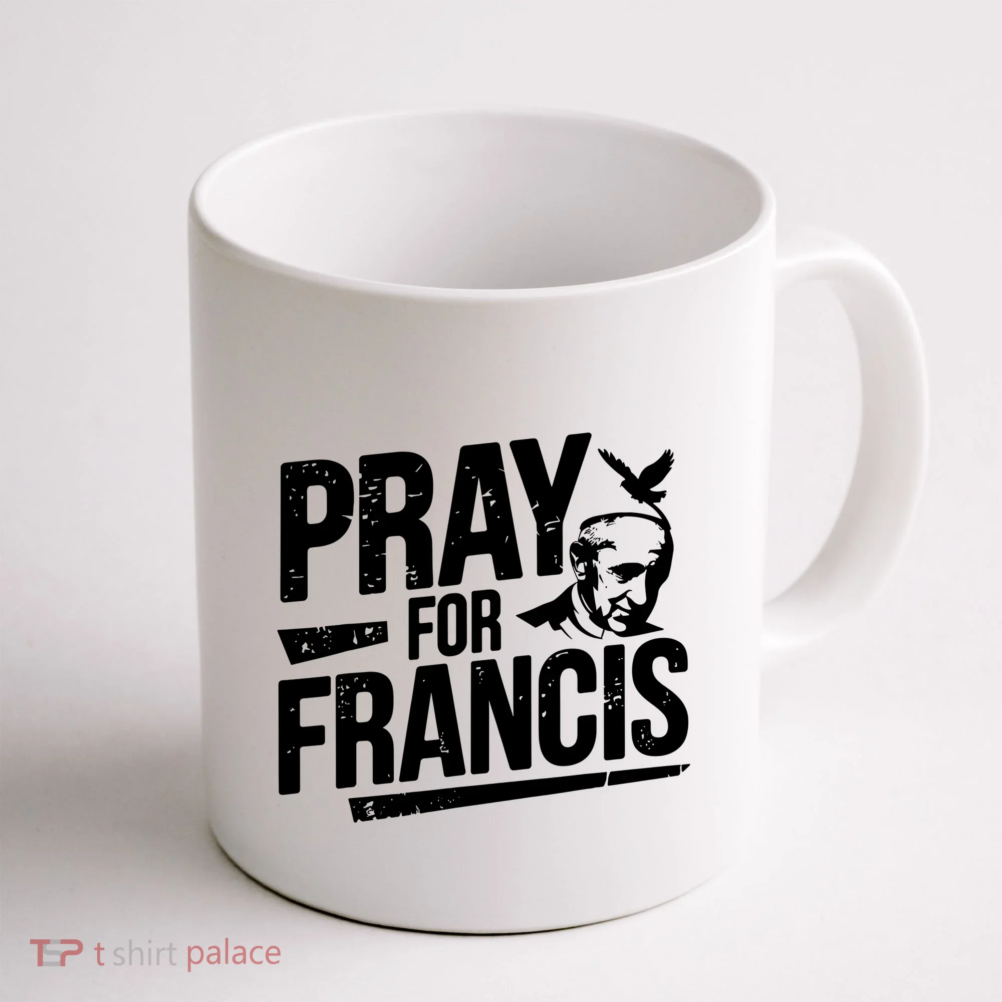 Pray For Francis: Inspirational Pope Francis Coffee Mug