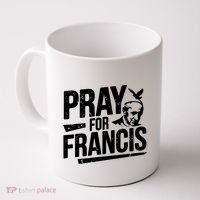 Pray For Francis: Inspirational Pope Francis Coffee Mug thumb 0