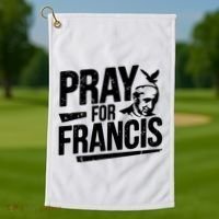 Pray For Francis: Inspirational Pope Francis Golf Towel thumb 1